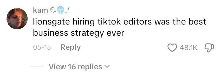 TikTok comment under a Lionsgate edit